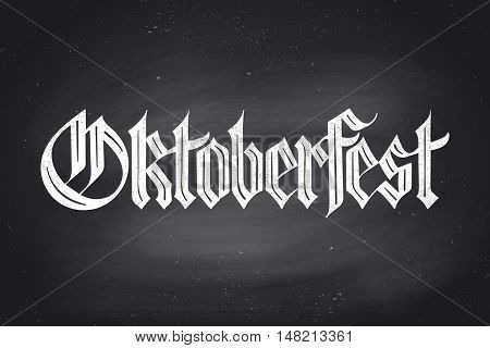 Lettering Oktoberfest for Oktoberfest Beer Festival. Hand drawn lettering of fraktur font on chalkboard  Vector Illustration