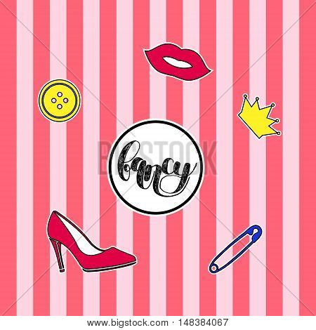 Set of fashion badges, stickers, pins and patches including fancy quote, button, crown, high heel shoe and red lips on striped background.