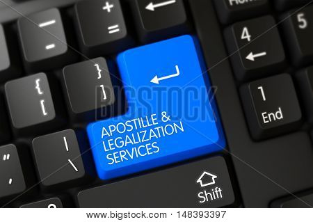 Apostille and Legalization Services on Black Keyboard Background. 3D Illustration.