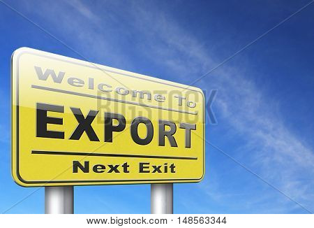 Export international freight transportation and global trade logistics, world economy exportation of products, road sign billboard.
 3D, illustration