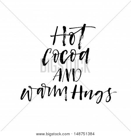 Hot coca and warm hugs card. Hand drawn winter lettering. Ink illustration. Modern brush calligraphy. Isolated on white background.