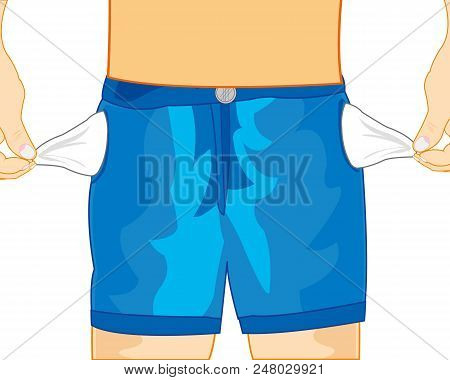 Vector Illustration Of The Person In Shorts Showing Empty Pockets