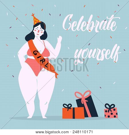Celebrate Yoursel And Be Good To Yourself Greeting Card. Beautiful Plus Size Fat Woman In Bikini, Bi