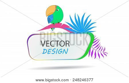 Vector Banner With Parrot. Frame For Text With A Character. Cartoon Frame For Text. Design Of Banner