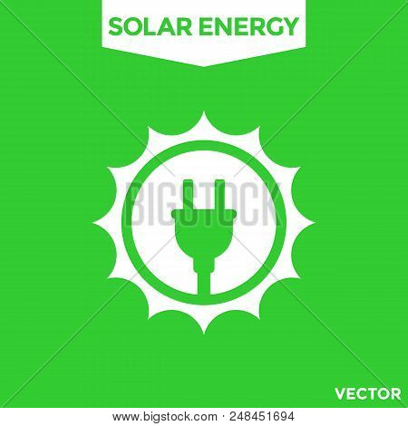 Solar Energy Vector Icon, Eps 10 File, Easy To Edit