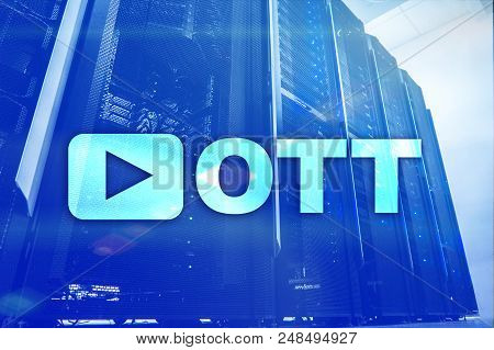 Ott, Iptv, Video Streaming Over The Internet.