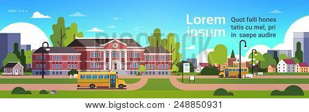 Yellow Bus In Front Of School Building Pupils Transport Concept 1 September Cityscape Background Ban