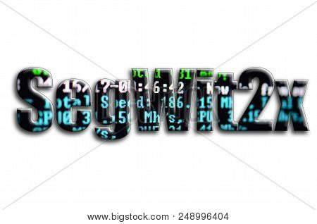 Segwit2x. The Inscription Has A Texture Of The Photography, Which Depicts The Cryptocurrency Mining 