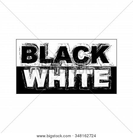 T Shirt Typography Graphic With Quote Black White. Fashion Stylish Print For Sports Wear. Template F