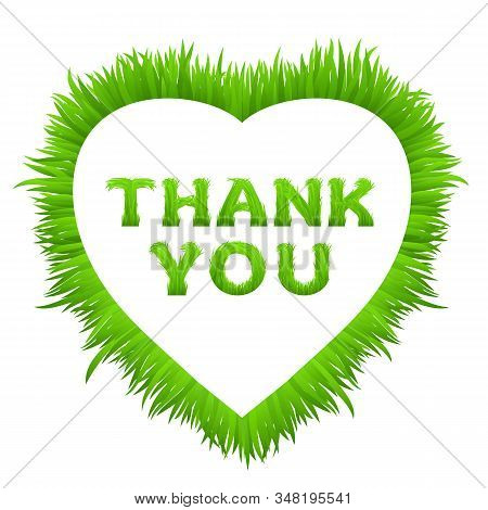 Thank You Inscription With Heart Frame Made Of Grass Isolated On White. Early Spring Green Grass Fon
