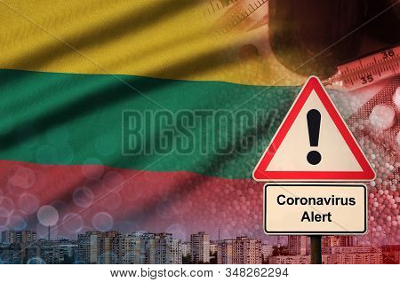 Lithuania Flag And Coronavirus 2019-ncov Alert Sign. Concept Of High Probability Of Novel Coronaviru