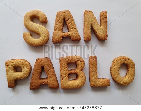 Baked Biscuits With Shape Of Letters Forming The Text San Pablo