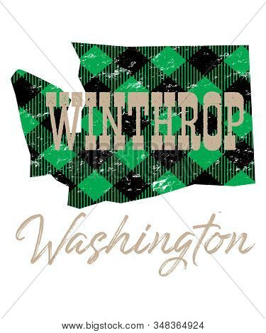 Winthrop Washington Graphic In The Shape Of The State Of Washington In Grunge Style With Green And B