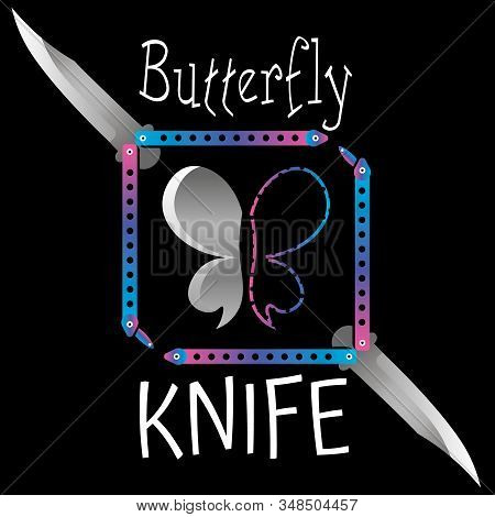 Frame Of Two Colorful Butterfly Knives And Abstract Butterfly With One Steel Wing