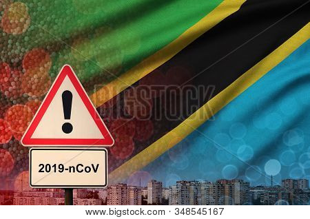 Tanzania Flag And Coronavirus 2019-ncov Alert Sign. Concept Of High Probability Of Novel Coronavirus