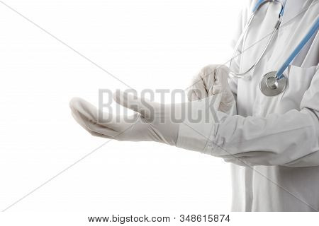 Close-up  Doctor Wearing Gloves Isolated On White Background. Promoting People Use Face Mask To Prot