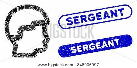 Mosaic Sergeant Head And Rubber Stamp Seals With Sergeant Caption. Mosaic Vector Sergeant Head Is De