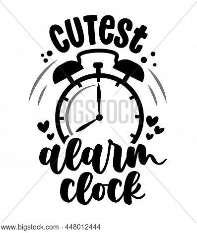 World's Cutest Alarm Clock - Cute Baby Room Or Clothes Decoration. Posters For Nursery Room, Greetin