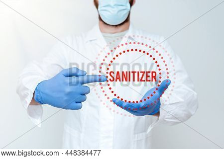Conceptual Display Sanitizer. Concept Meaning Liquid Or Gel Generally Used To Decrease Infectious Ag