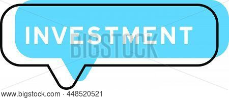Speech Banner And Blue Shade With Word Investment On White Background