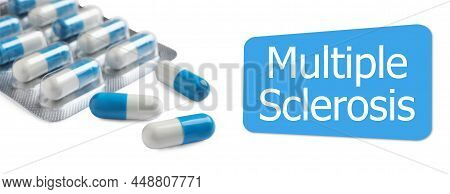 Multiple Sclerosis Treatment. Blister With Pills On White Background, Banner Design