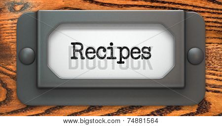 Recipes - Concept on Label Holder.