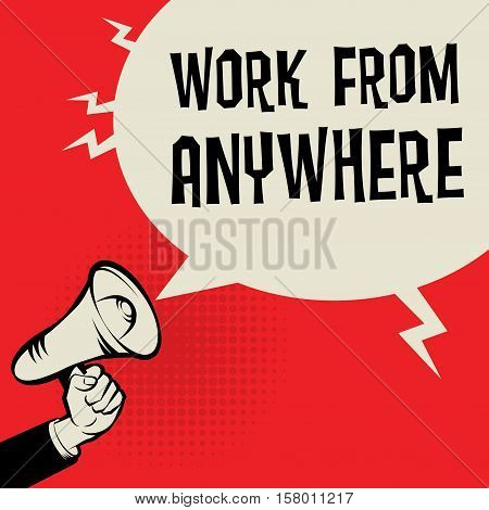 Megaphone Hand business concept with text Work from Anywhere vector illustration