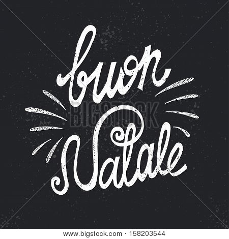 Christmas, Buon Natale greeting card.Handwriting chalk lettering in italian, snow, flag.Holiday grunge background.New year template.Vintage vector, typography design.Chalkboard