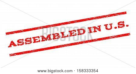Assembled In U.S. watermark stamp. Text caption between parallel lines with grunge design style. Rubber seal stamp with scratched texture. Vector red color ink imprint on a white background.