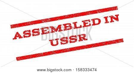 Assembled In USSR watermark stamp. Text tag between parallel lines with grunge design style. Rubber seal stamp with unclean texture. Vector red color ink imprint on a white background.