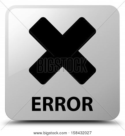 Error (cancel icon) on white square button
