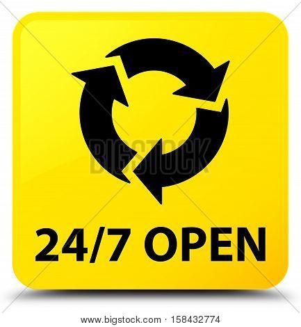 24/7 open (refresh icon) yellow square button