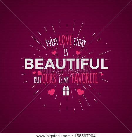 Valentine day typography. Vector photo typography overlay, inspirational text and sun bursts. Valentine day label. Custom quote on pink background. Best for gift card, brochure. Stock vector.