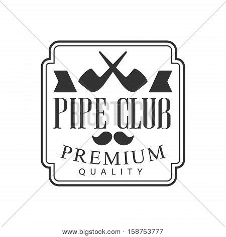 Gentelmen Crossed Pipes Premium Quality Smoking Club Monochrome Stamp For A Place To Smoke Vector Design Template. Black And White Illustration With Smoking Related Objects Silhouettes With Text.