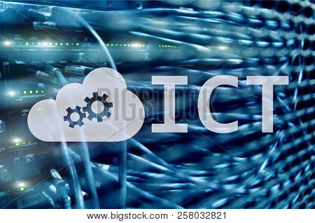 Ict - Information And Communications Technology Concept On Server Room Background.
