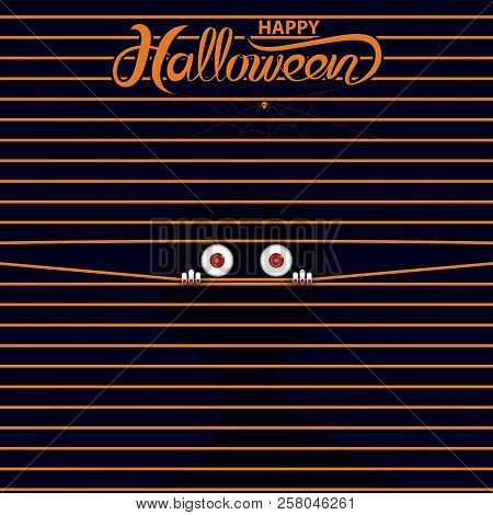 Big Eye Peer Through Curtain.happy Halloween Vector Banner Calligraphy.halloween Trick Or Treat Part