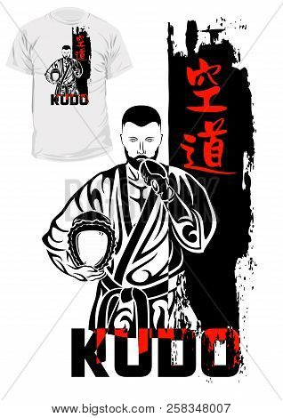 Vector Image Of The Fighter Kudo. Daidojuku. Hieroglyphs - Kudo: Way Of Open Heart. Illustrations Fo