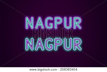 Neon Name Of Nagpur City In India. Vector Illustration Of Nagpur Inscription In Neon Style With Back