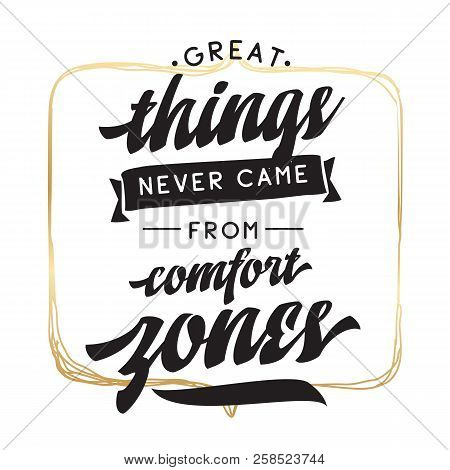 Inspirational Quote, Motivation. Typography For T Shirt, Invitation, Greeting Card Sweatshirt Printi