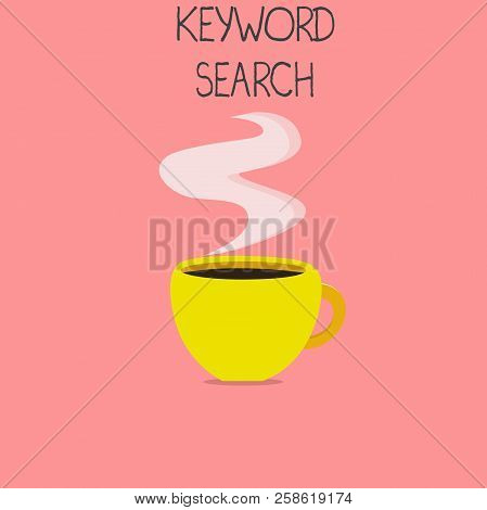 Conceptual Hand Writing Showing Keyword Search. Business Photo Text Using Word Or Term To Look Corre