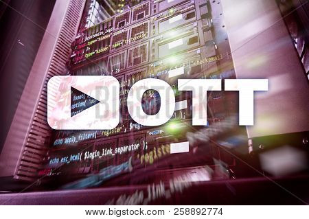Ott, Iptv, Video Streaming Over The Internet.