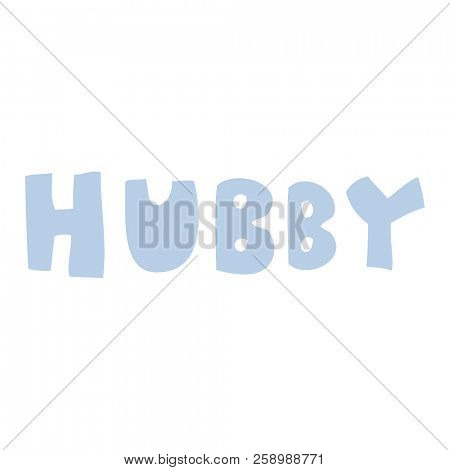 flat color style cartoon word hubby