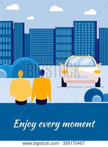 Enjoy Every Moment Motivational Inscription And People Cartoon Characters Sitting And Enjoying Citys