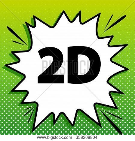 2d Graphics Sign. Black Icon On White Popart Splash At Green Background With White Spots. Illustrati