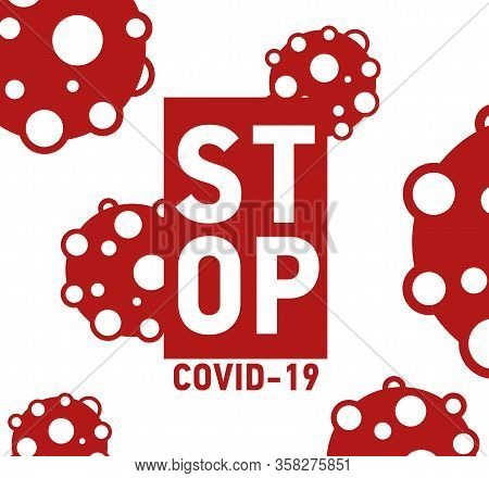 Stop Coronavirus Or Covid-19 Poster Concept, Dangerous Coronavirus Vector Cells With Big Typograpy
