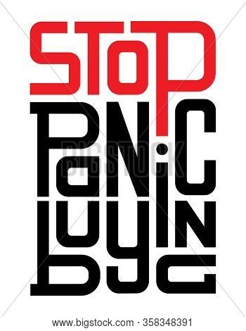 Outbreak Of Coronavirus, Stop Panic Buying. Vector Illustration On A White Background. Stop Panic Bu
