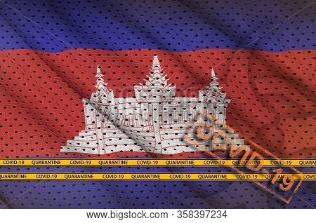Cambodia Flag And Orange Covid-19 Stamp With Border Tape. Coronavirus Or 2019-ncov Virus Concept