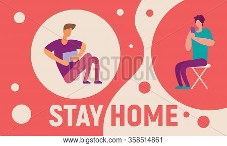 Stay Home And Talk With Smartphone And Read Books. Vector Concept With People On Quarantine And Self