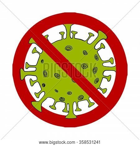 Covid-19 Virus Cells Or Corona Virus And Bacteria Close Up Isolated On White Background. Stop Sign V