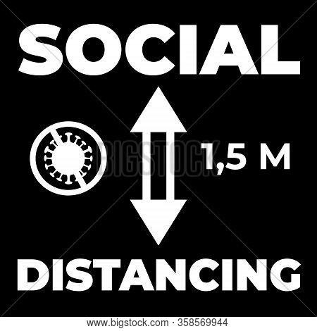 Simple Vector Illustration Of Social Distancing Warning On Black Background